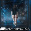 Lady Hypnotica - Orgasmonaut [Digital]
