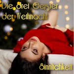 Lady Hypnotica - Der erste Geist der Weihnacht - (be)Sinnlichkeit [Digital]
