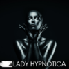 Lady Hypnotica - Alien - das Licht [Digital]