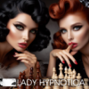Lady Hypnotica - Das Duell der Hypnose-Ladys [Digital]