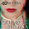 Medusa - 07 - Gehorche Medusa [Digital]