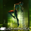 Lady Hypnotica - Hypnobot: Botbewusstsein und Dronenkörper [Digital]