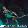 Lady Hypnotica - Tentakel der tiefen Kontrolle [Digital]