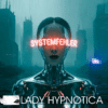 Lady Hypnotica - System Hypnotica - Systemfehler [Digital]