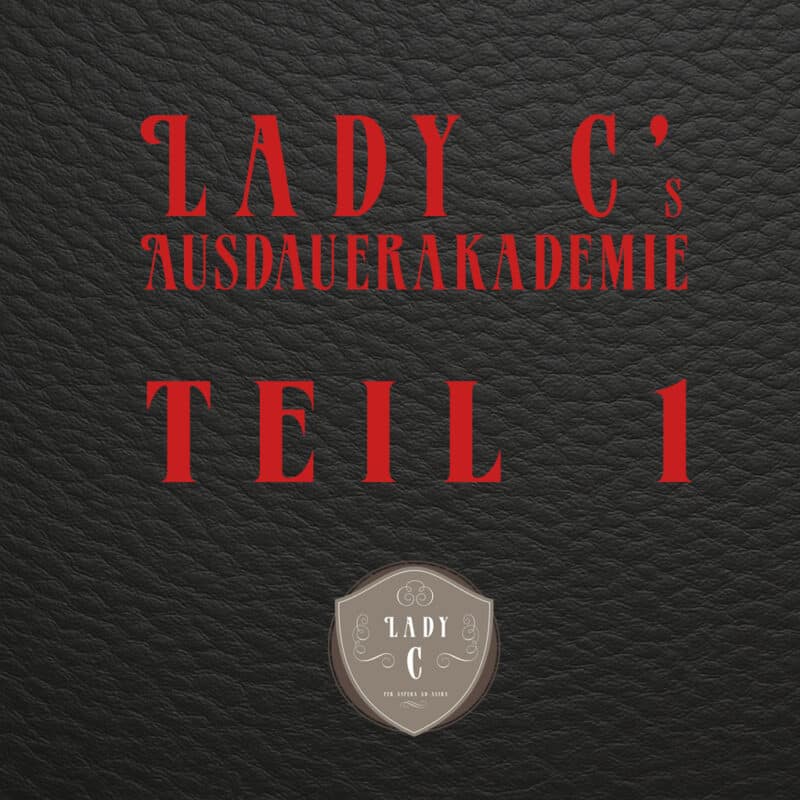 OHRgasmus erotische Hypnose Lady C Ausdauerakademie Teil 1