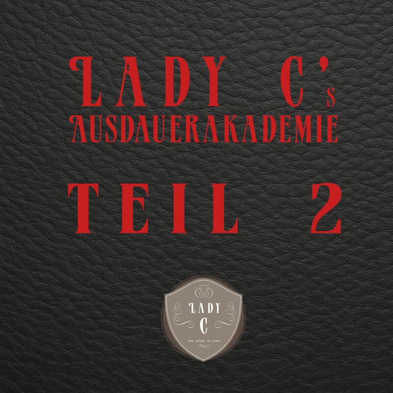 OHRgasmus erotische Hypnose Lady C Ausdauerakademie Teil 2