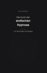 Lady Hypnotica - Buch: Die Kunst der erotischen Hypnose (signiert mit persönlicher Widmung)